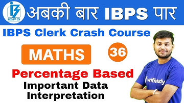 2:00 PM - IBPS Clerk 2018 | Maths by Sahil Sir | Data Interpretation (Percentage Based)