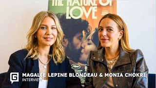Magalie Lépine Blondeau and Monia Chokri on Nature of Love | Interview