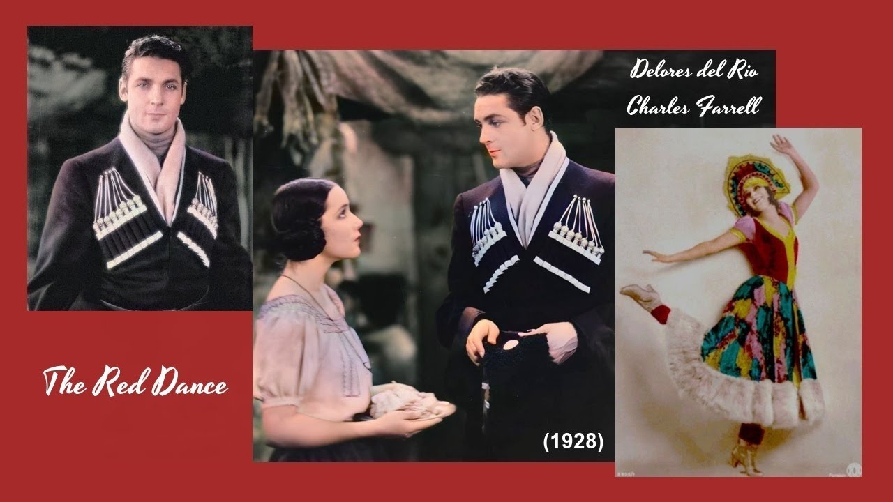 The Red Dance (1928, Dolores del Río, Charles Farrell, Drama, Romance)