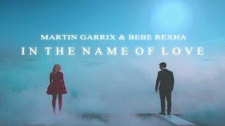 In the Name of Love - Martin Garrix & Bebe Rexha