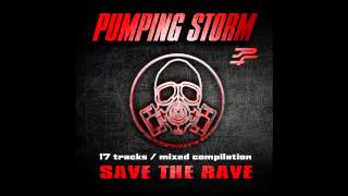 Pumping Storm 13 - Save the Rave