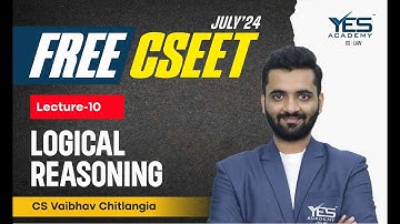 FREE CSEET Logical Reasoning LR Online Classes (Lecture 11) | FREE CSEET LIVE Batch July 24