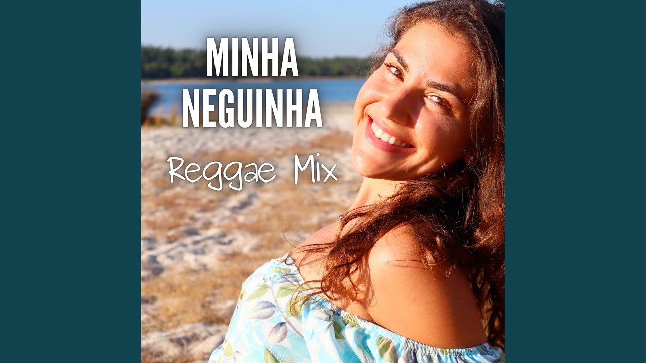 Minha Neguinha Reggae Mix