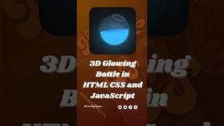 3D Glowing Bottle in HTML CSS and JS #html #coding