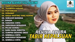 REVINA ALVIRA - TABIR KEPALSUAN | DANGDUT KLASIK FULL ALBUM TERBARU 2025