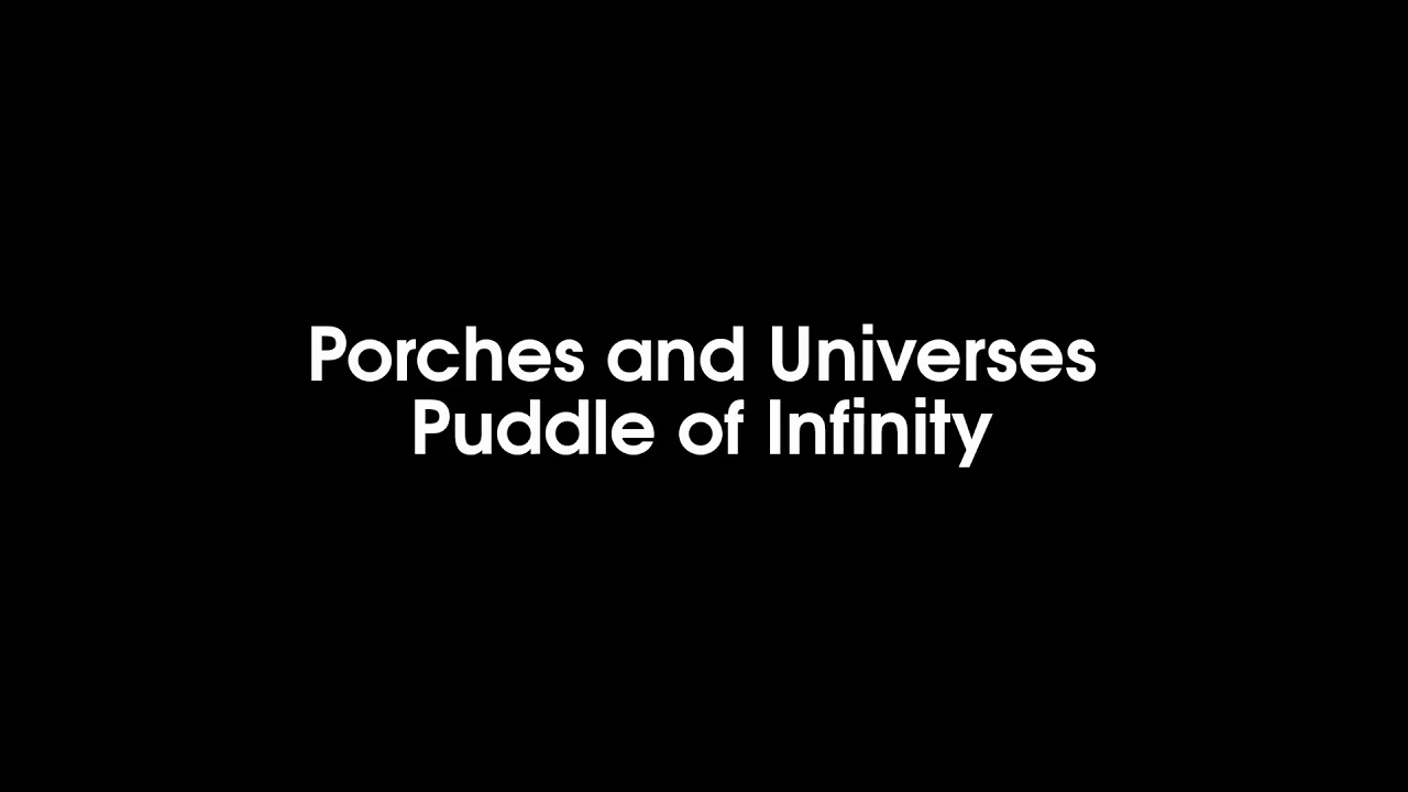 Porches and Universes - Puddle of Infinity (Ambient | Calm) - Free YouTube Music