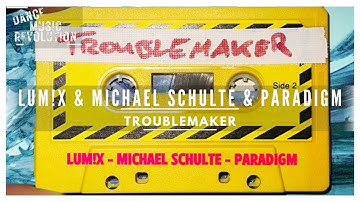LUM!X & Michael Schulte & Paradigm - Troublemaker [Official Audio]