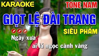 ✅ GIỌT LỆ ĐÀI TRANG Karaoke Tone Nam- Tình Trần Organ