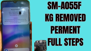 SM-A055F U7,U8,U9,U10 KG REMOVED PERMNT WITH F64 BOX FULL STEPS
