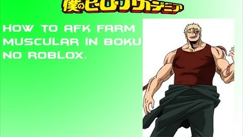 How to afk farm muscular in Boku no roblox (for low lvl players)