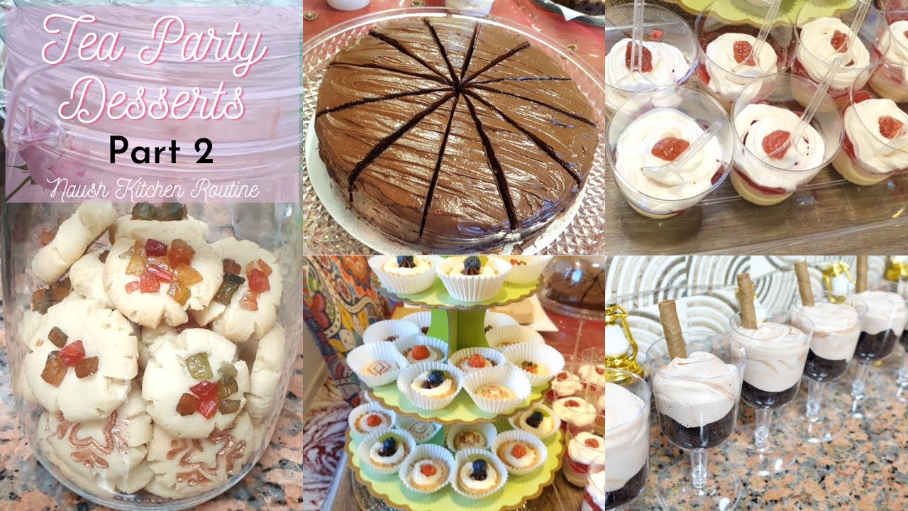 High Tea Party with 17 Dishes – Part 2- Butter Cookies | Chocolate Cake | Dessert Cups | Mini Tarts
