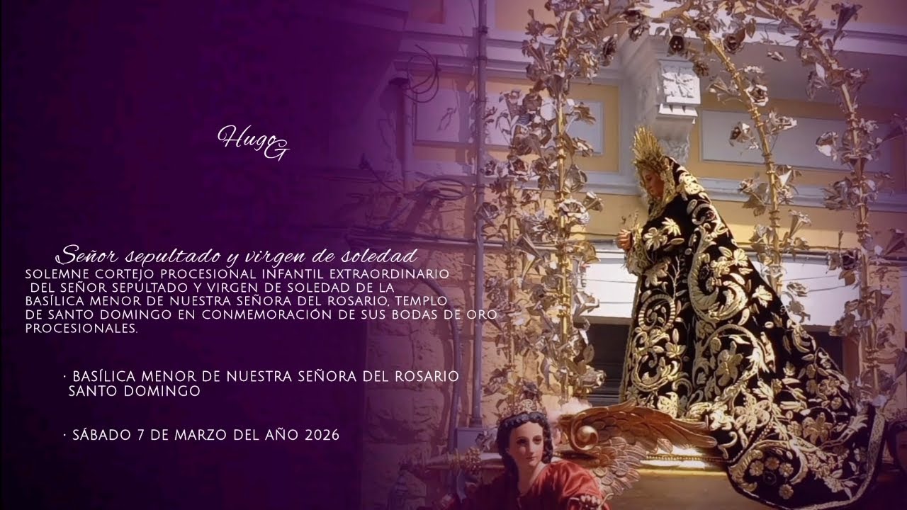 Mater mea / Procesión extraordinaria de la virgen de soledad infantil - Tercer sábado de Cuaresma