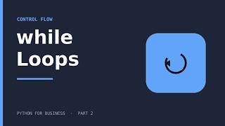 Python while Loops Explained: break, continue & Input Validation
