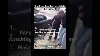 Ranking funniest Scottish moments 😂 #funny #ranking#scottishhumour #scotland #fypシ #viral #moments