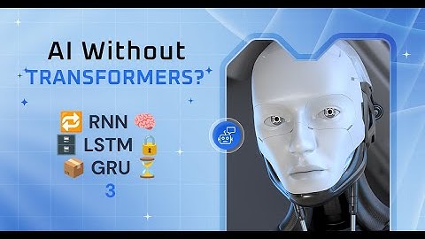 🤖 AI Without Transformers   How 🔁 RNN, 🛠️ LSTM & 🕰️ GRU Dominated NLP [Part 3/6]