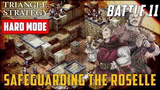 [Hard Mode - No KO] Chapter 11 Battle - Safeguarding the Roselle | Triangle Strategy