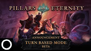 Pillars Of Eternity Turn-Based Mode Beta Announcement Trailer