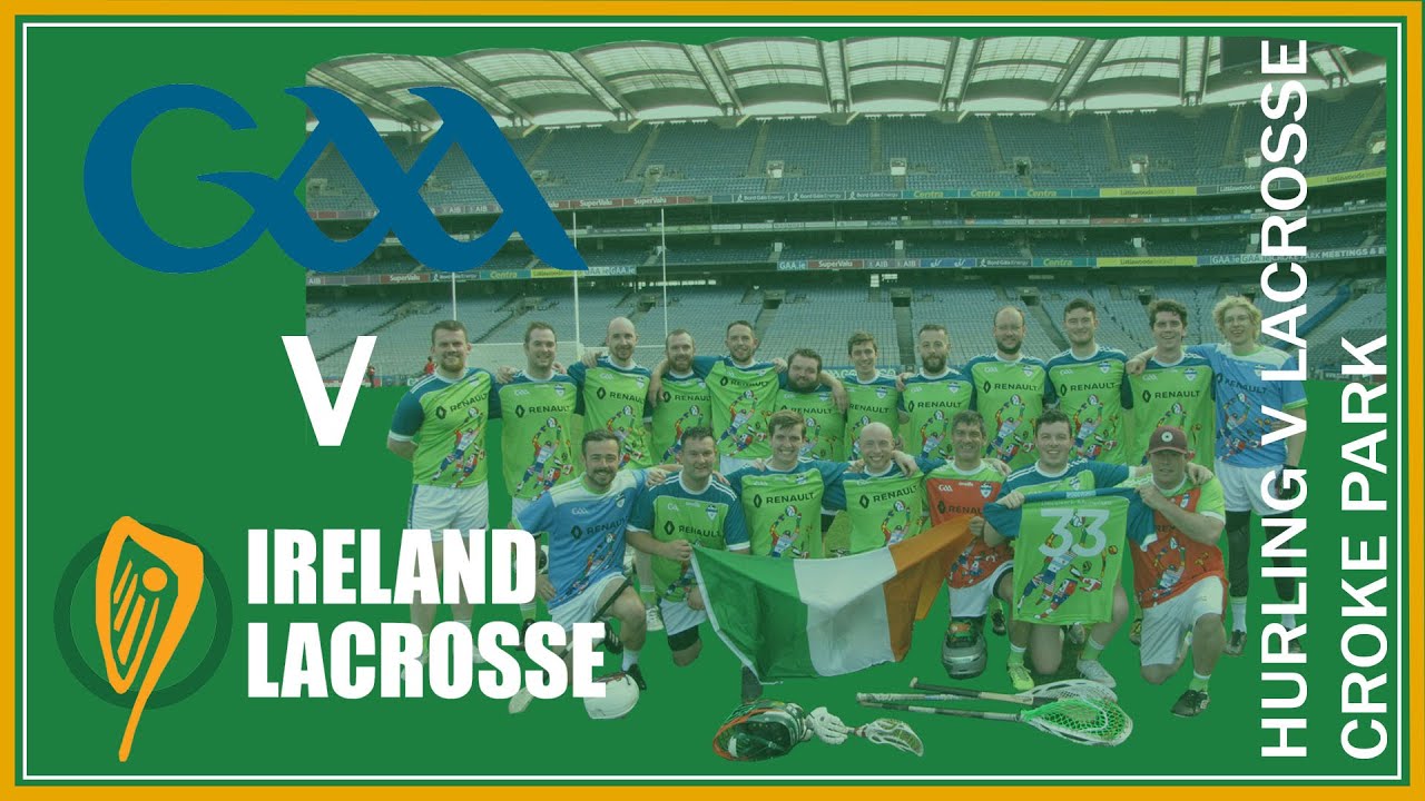Ireland Lacrosse vs European Hurling Team Croke Park, Dublin, Ireland