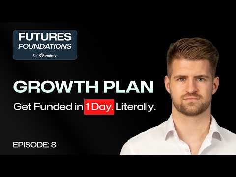 Ep. 8 | Get Funded in 24 Hours (Tradeify Growth Plan Explained)