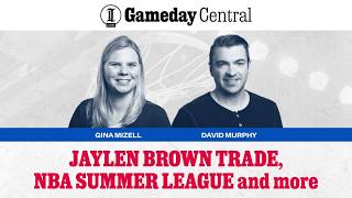Gameday Central: Jaylen Brown trade, NBA Summer League and more