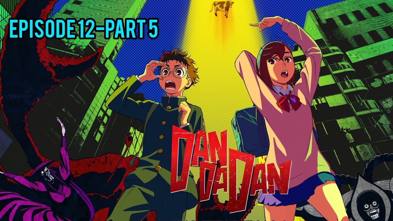 Dan Da Dan Anime series season one Episode 12-part 5 in Tamil dubbed 🔥💕