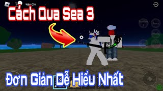 Cách Qua Sea 3 Trong Blox Fruit Đơn Giản Dễ Hiểu Nhất