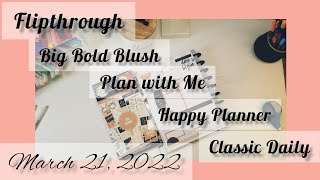 Plan with Me |Happy Planner Classic Daily | Flipthrough Big Bold Blush Stickerbook | March 21, 2022