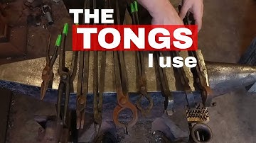 Different Types of Blacksmith Tongs I Use