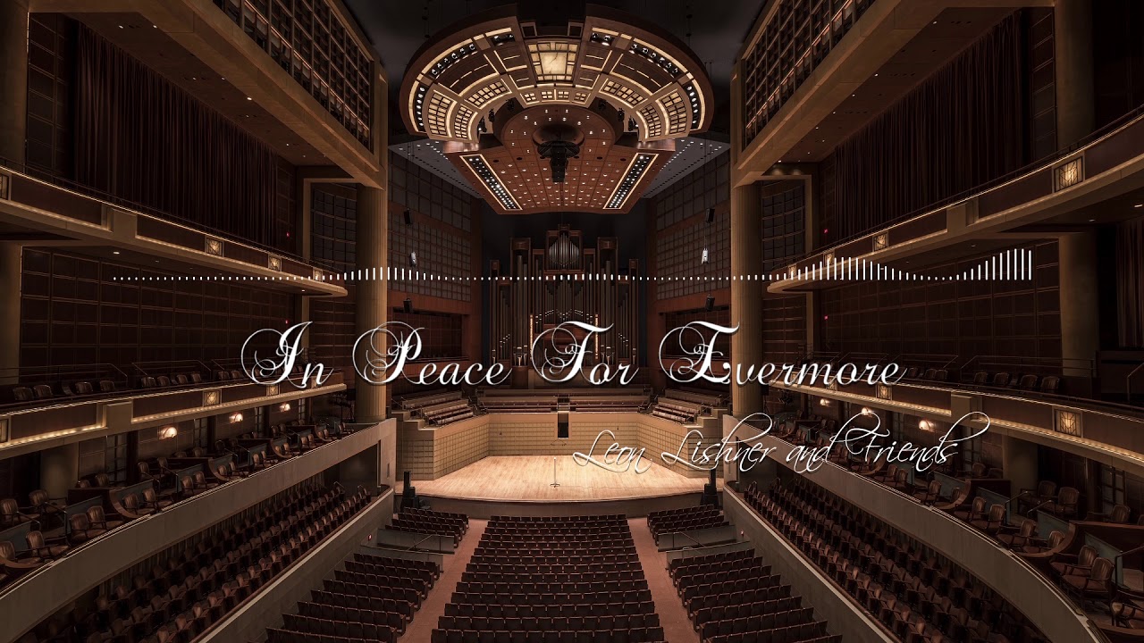 Classical Opera ♫ Leon Lishner and Friends - In Peace For Evermore