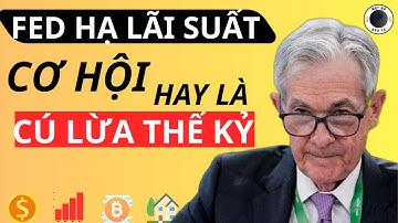 FED Hạ Lãi Suất: Trái Phiếu Mỹ – Cơ Hội Làm Giàu Hay Cú Lừa Thế Kỷ?