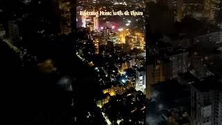 hatirjheel I Bangladesh  #nightdronefootage #relaxing #sleepmusic