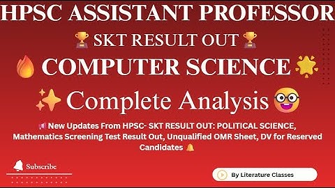| HPSC ASSISTANT PROFESSOR COMPUTER SCIENCE SKT RESULT OUT AND CALL FOR DV 2025 |
