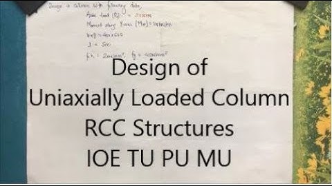 Design Of Uniaxially Loaded RCC Column|Desig of RCC Structures |  Mumbai University | IOE , TU , PU