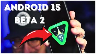 Android 15 Beta 2: What You Need To Know