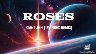 Roses Saint Jhn (Imanbex Remix) lyrics Resimi