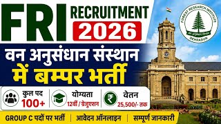 Fri Recruitment 2026 Massive Hiring At Forest Research Institute Group C - Ldc, Mts, Forest G...