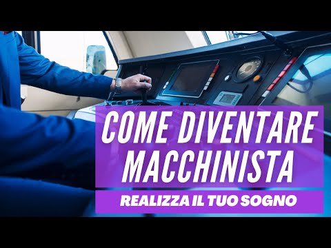 Video: Come diventare un macchinista: 4 passaggi