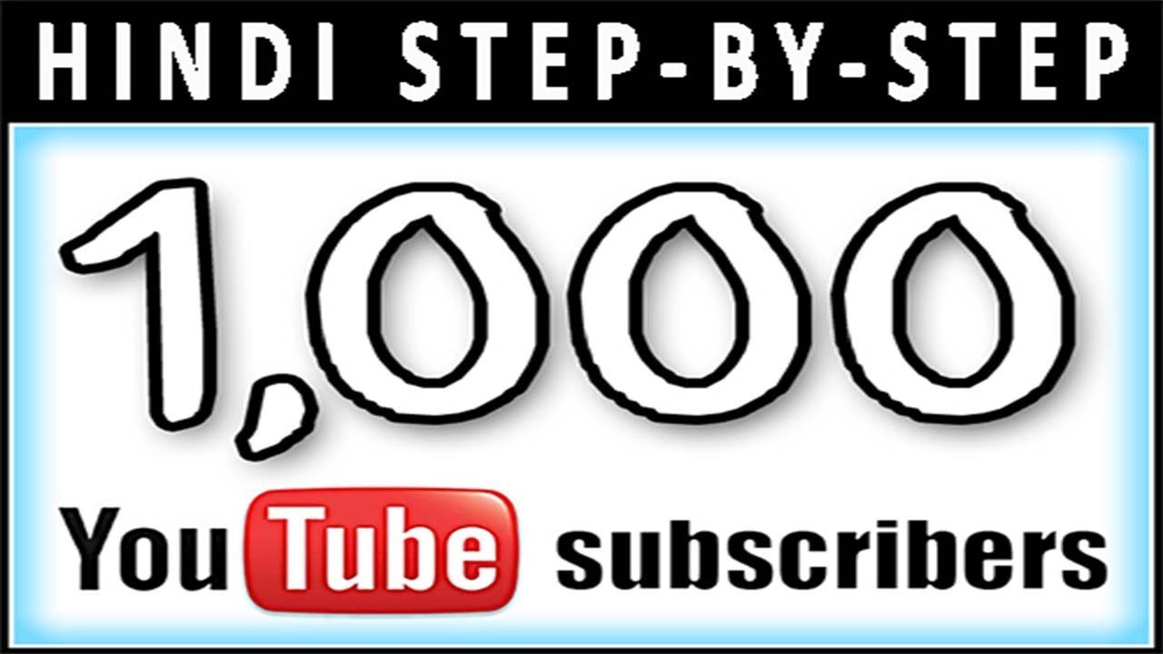 Youtube 1000 Subscribers Hindi 18 Sub For Sub How To Get 1000 Subscribers Youtube