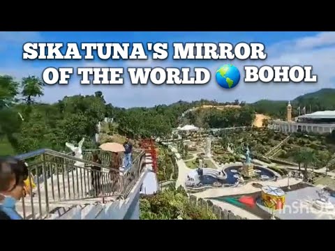 BOHOL SIKATUNA'S MIRROR OF THE WORLD 🌎