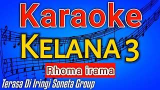 KELANA 3 KARAOKE - RHOMA IRAMA