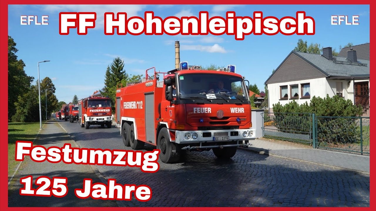 🚒FESTUMZUG 125 Jahre FF Hohenleipisch🚨🔊