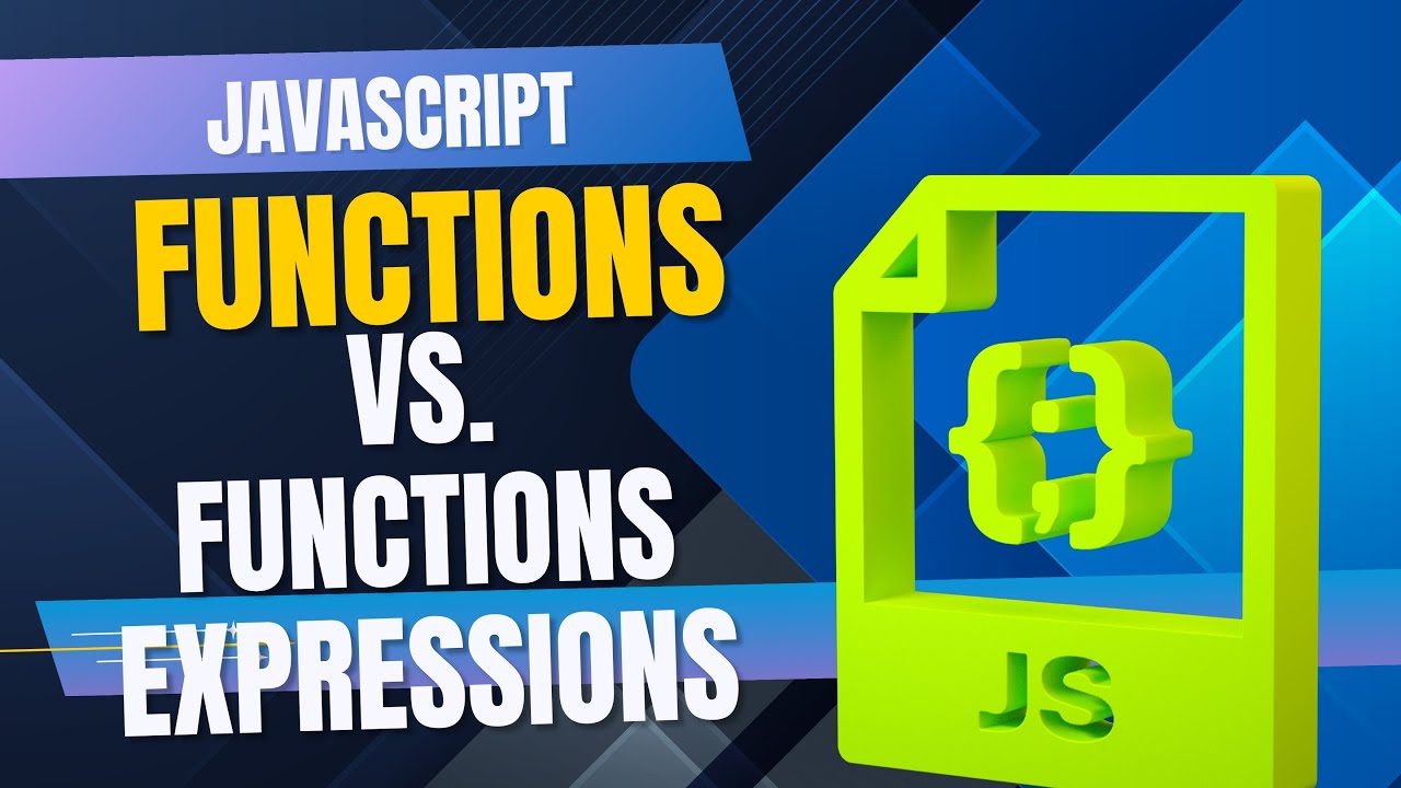Functions vs Function Expressions in JavaScript