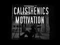 CALISTHENICS MOTIVATION II Movie Montage