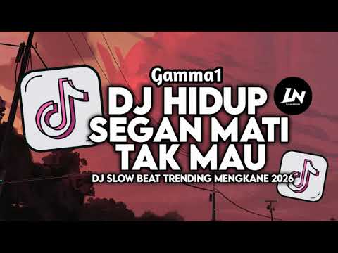 DJ HIDUP SEGAN MATI TAK MAU - GAMMA1.  SLOW BEAT MENGKANEE AUTO GOYANG!!