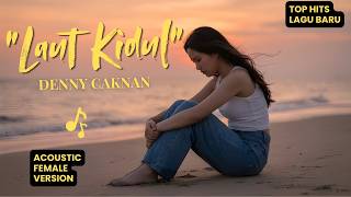 Laut Kidul - Denny Caknan (Acoustic Female Version) - Lagu Jawa Terbaru 2026