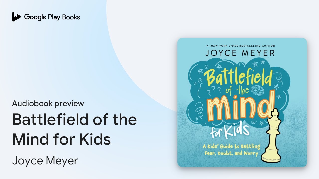 Battlefield of the Mind for Kids by Joyce Meyer · Audiobook preview ...