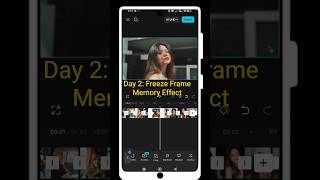 Day 2: Freeze Frame Memory Effect #capcut  #fylpシviralシ #fypchallenge #viralreelschallenge