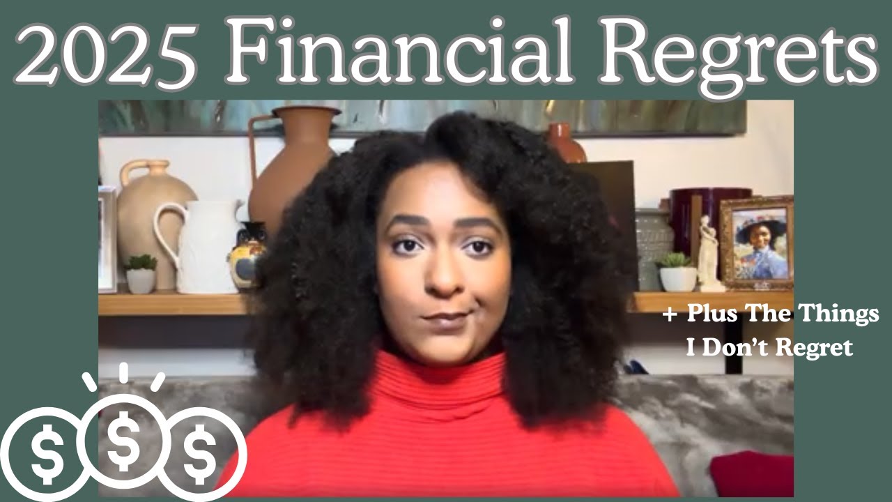My 2025 Financial Regrets (And What I Don’t Regret)
