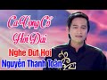 LK Ca Cổ Quê Hương Miền Tây 2020 - Đứt Hơi Khi Nghe Nguyễn Thanh Toàn Ca Vọng Cổ Hơi Dài 1000 Chữ