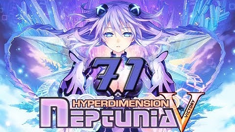 Hyperdimension Neptunia Victory: Full Gameplay Walkthrough - Part 71